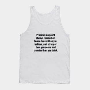 Promise me you'll always remember Tank Top